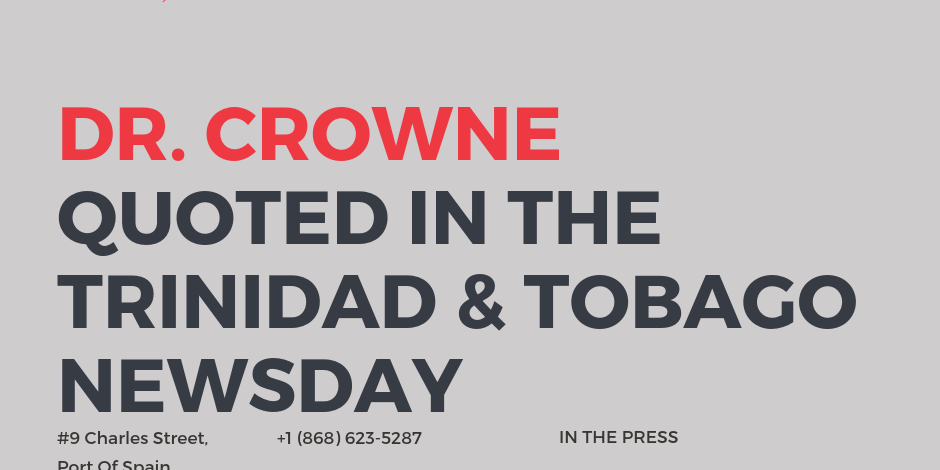 Dr Emir Crowne quoted in Trinidad and Tobago Newsday