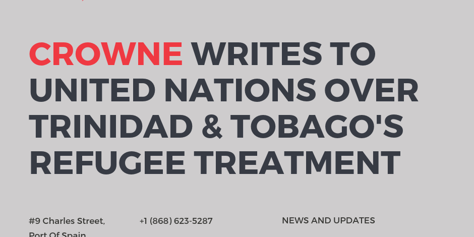 Crowne Writes to United Nations Over Trinidad and Tobago's Refugee treatment