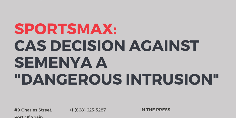 SPORTSMAX: CAS Decision Against Semenya A Dangerous Intrusion
