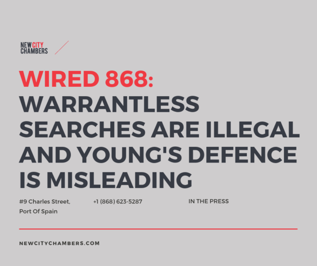 Wired868 Warrantless Searches are Illegal and Young's Defence is Misleading