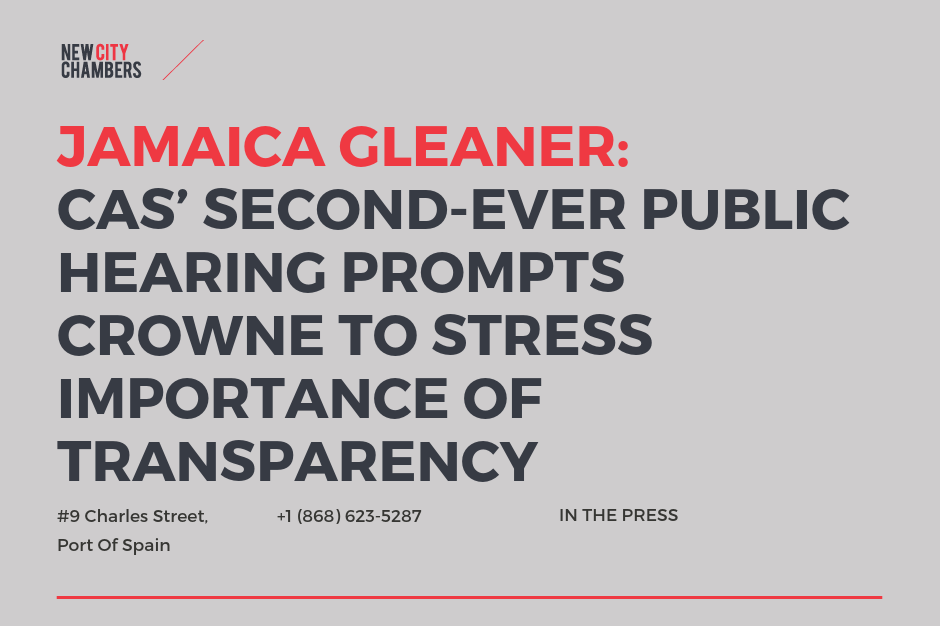 JAMAICA GLEANER: CAS’ Public Hearing prompts Crowne to stress the importance of transparency