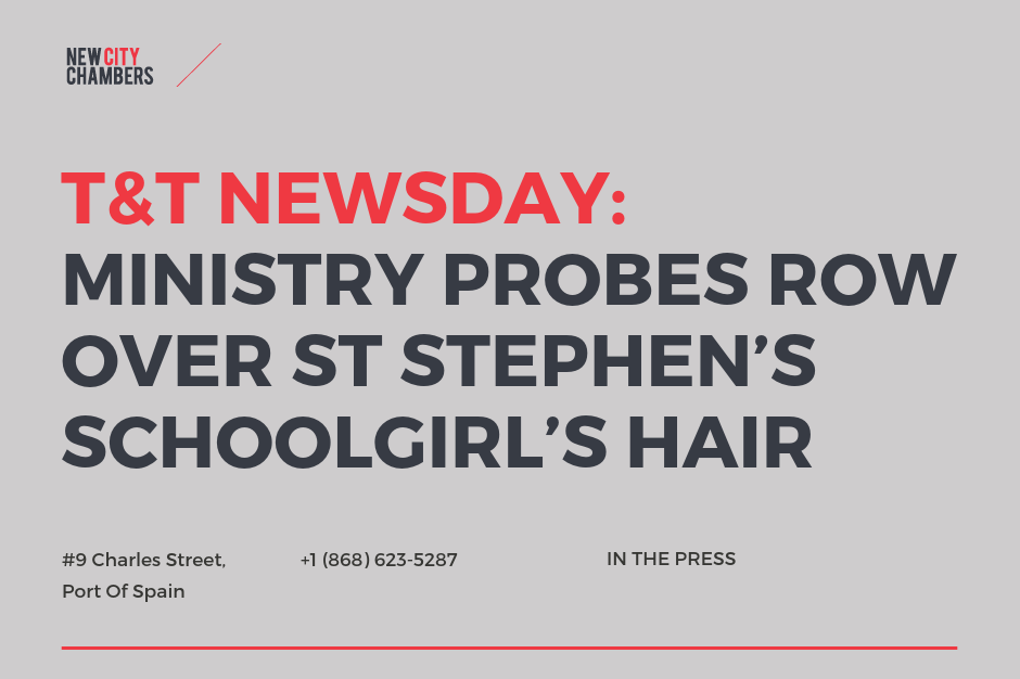 Trinidad and Tobago Newsday reports: Ministry probes row over St Stephen’s schoolgirl’s hair