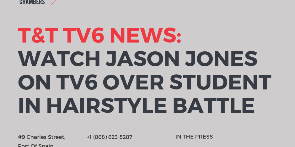 T&T TV6 News: Watch Jason Jones on TV6 Over Student In Hairstyle Battle