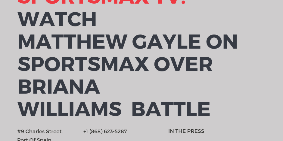 Watch Matthew Gayle On Sportsmax TV Over Briana Williams Battle