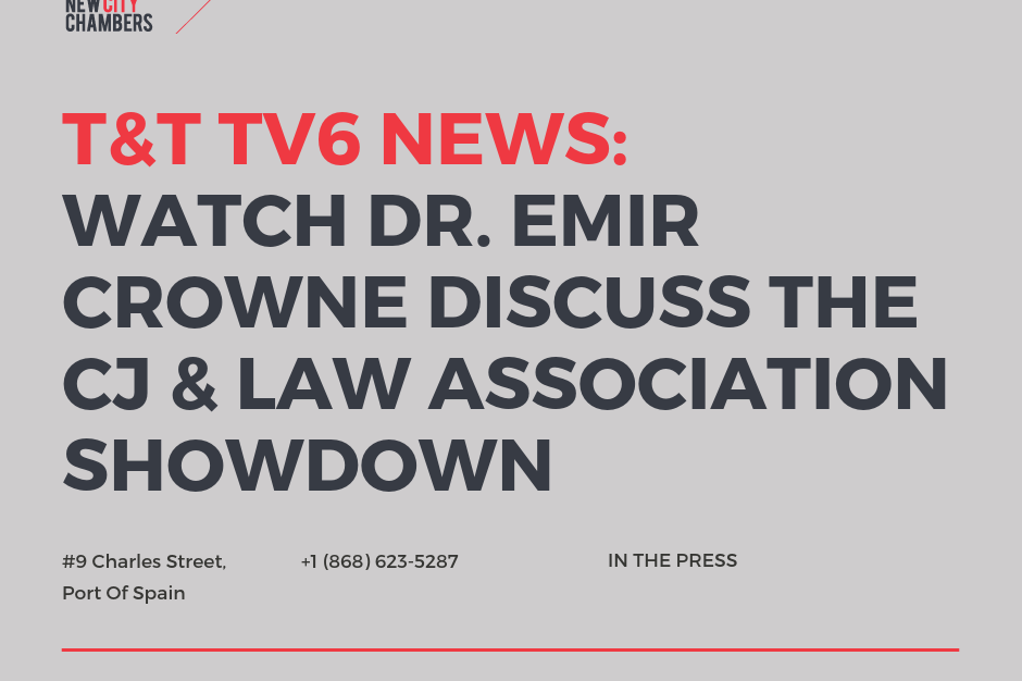 T&T TV6 News: Watch Dr. Emir Crowne Discuss The CJ & Law Association Showdown