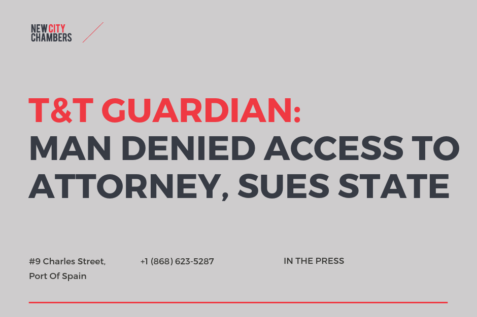 Trinidad and tobago guardian: man denied access to attorney, sues state