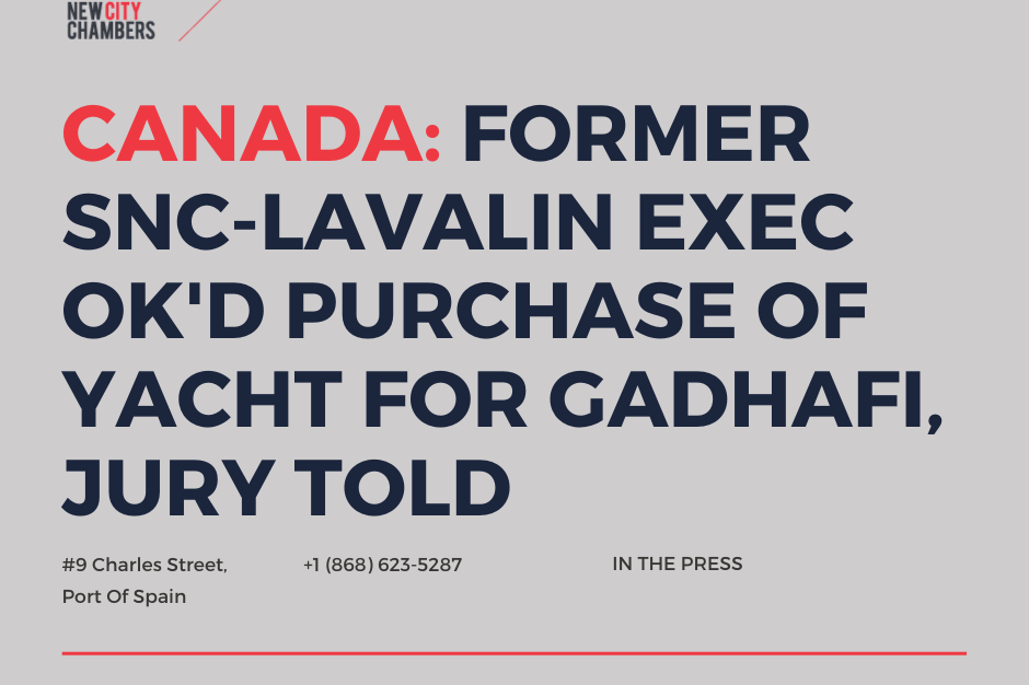 CANADA: Former SNC-Lavalin exec OK'd purchase of yacht for Gadhafi, jury told