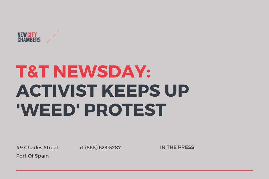 T&T NEWSDAY: Activist keeps up 'weed' protest