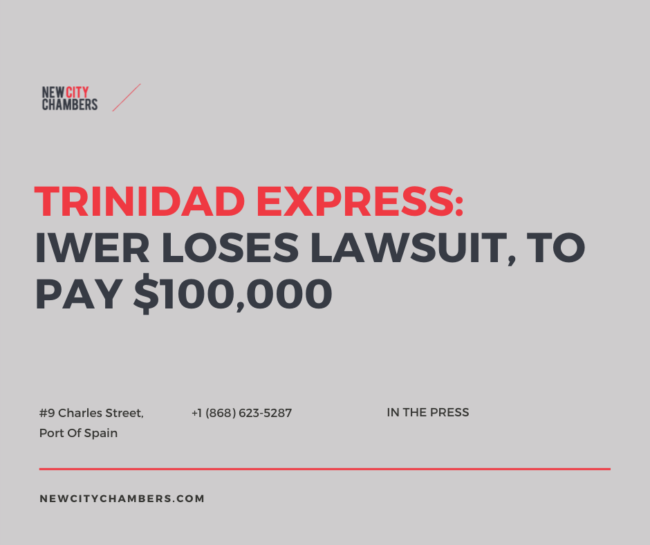 Trinidad & Tobago Express: Iwer loses lawsuit, to pay $100,000
