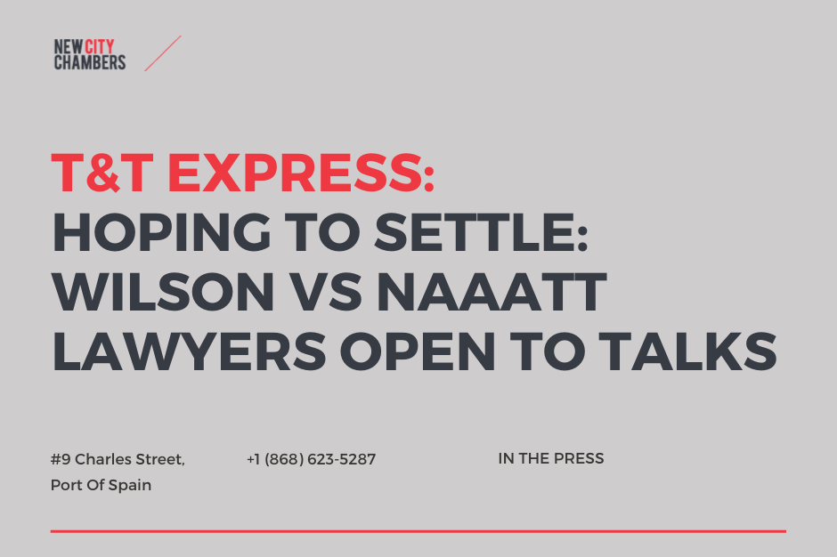 Trinidad & Tobago EXPRESS: Hoping to settle - Wilson vs NAAATT lawyers open to talks