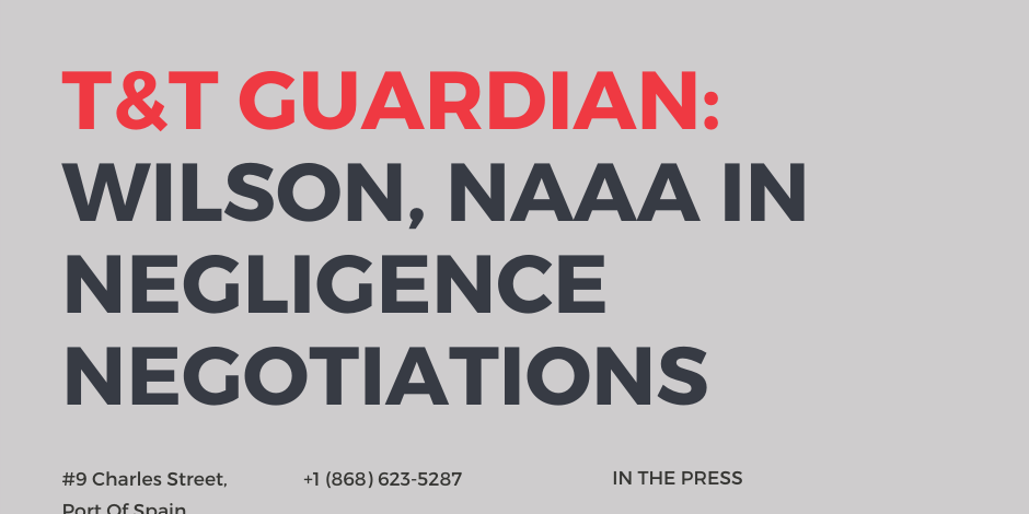 T&T GUARDIAN: Wilson, NAAA In Negligence Negotiations