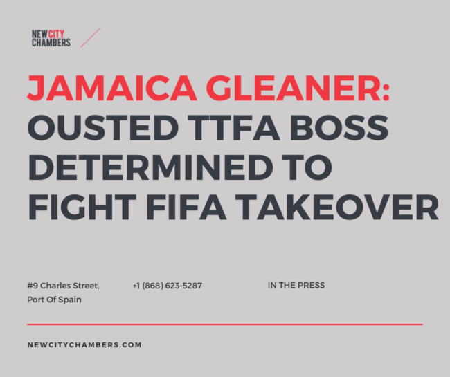 JAMAICA GLEANER:  Ousted TTFA Boss Determined To Fight FIFA Takeover