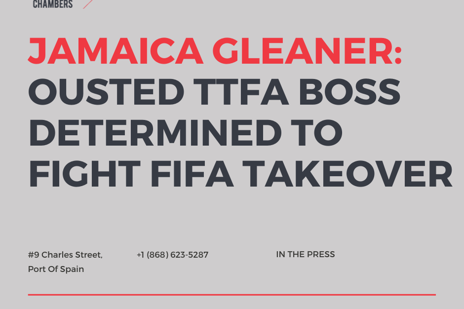 JAMAICA GLEANER:  Ousted TTFA Boss Determined To Fight FIFA Takeover