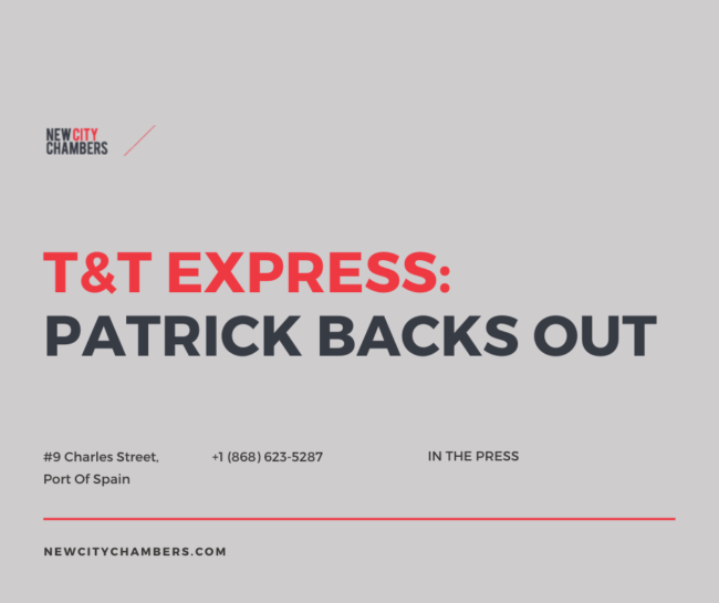 T&T EXPRESS:  Patrick Backs Out
