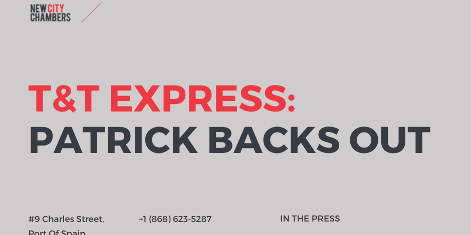 T&T EXPRESS:  Patrick Backs Out