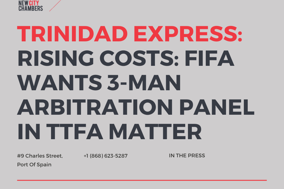 TRINIDAD EXPRESS: FIFA Wants 3 Man Arbitration Panel in TTFA Matter