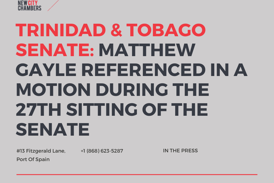Trinidad & Tobago Senate: Matthew Gayle Referenced In A Motion During The 27th Sitting Of The Senate