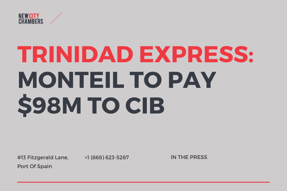 Trinidad Express: Monteil To Pay $98M To CIB