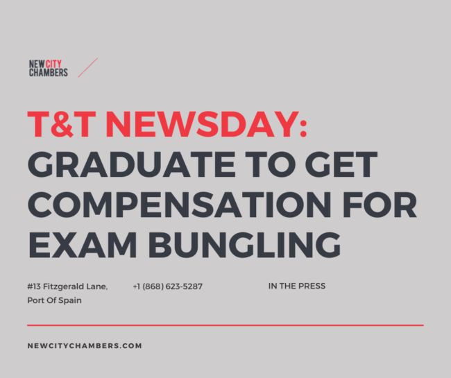 T&T Newsday: Graduate To Get Compensation For Exam Bungling From LSB