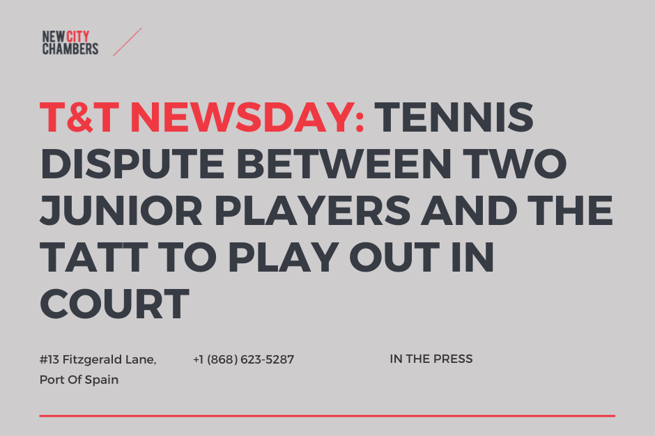 T&T NEWSDAY: Tennis Dispute Between Two Junior Players And The TATT To Play Out In Court