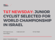 T&T NEWSDAY: Junior Cyclist Selected By TTCF For World Championship In Israel